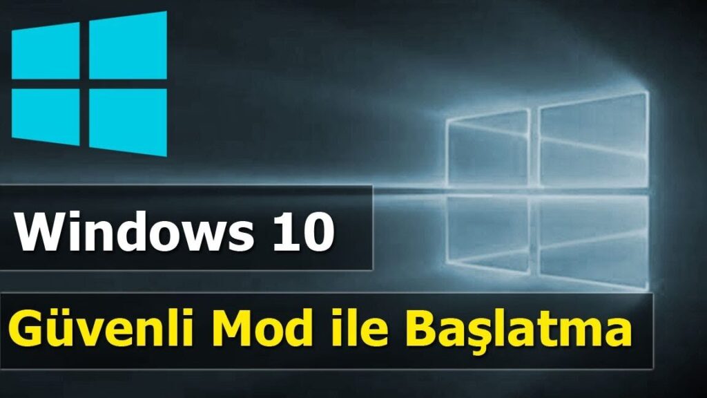 bilgisayari guvenli moddan acma windows 10