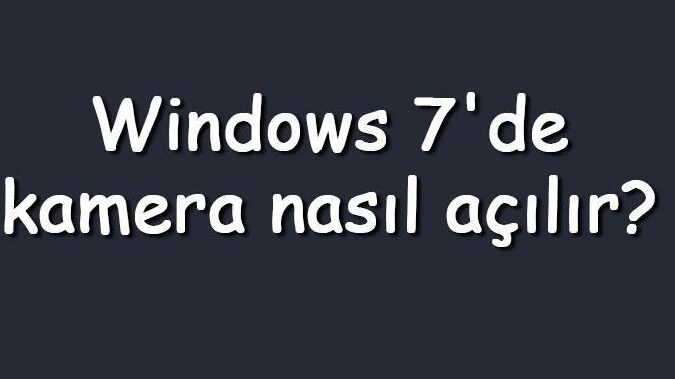 Laptop Kamera Açma Kısayol Tuşu (Windows 7)! 5 laptop kamera acma kisayol tusu windows 7