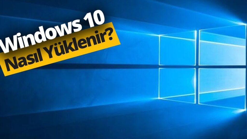 Windows 10 Nasıl Yüklenir? Detaylı Kurulum Rehberi 5 windows 10 nasil yuklenir detayli kurulum rehberi