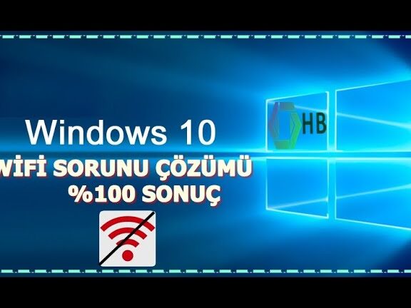 windows 10 wifi sorunu ve cozumleri
