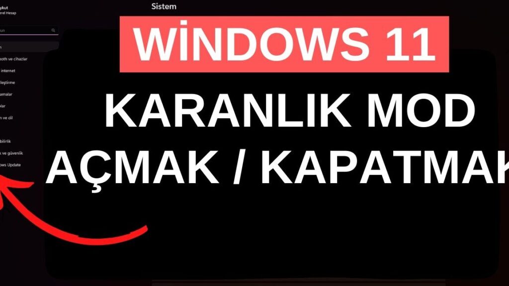 windows karanlik mod nasil acilir gozlerinizi koruyun