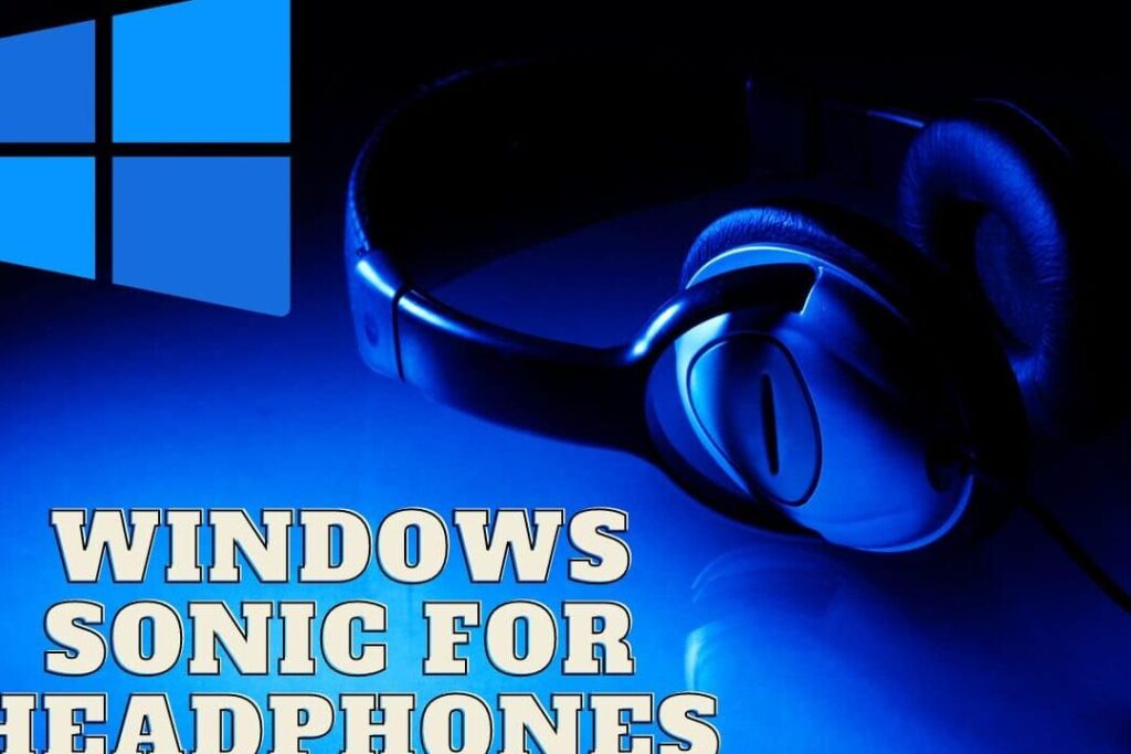 Windows Sonic for Headphones Nedir? Ses Deneyimini Keşfedin 1 windows sonic for headphones nedir ses deneyimini kesfedin